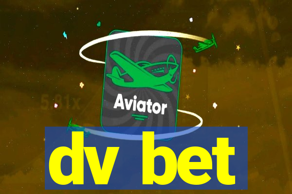 dv bet